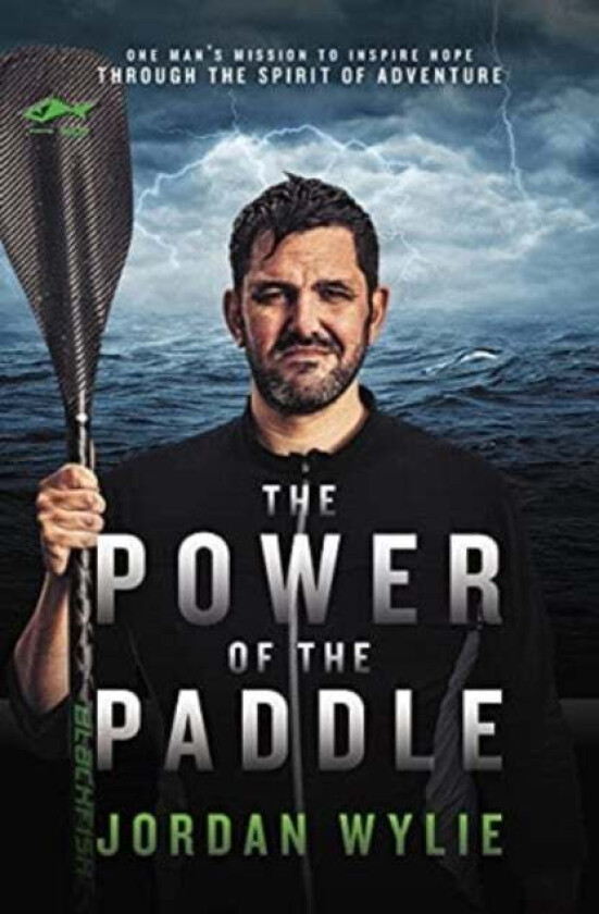 The Power of the Paddle av Jordan Wylie
