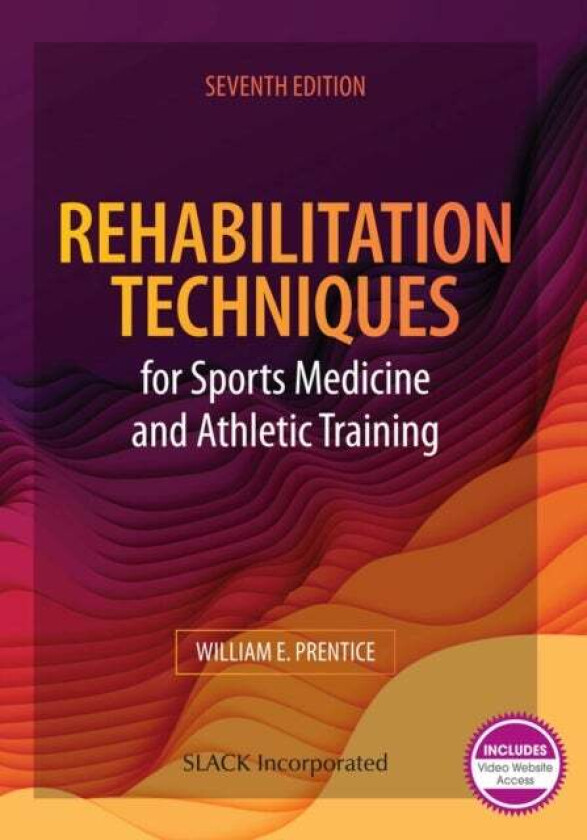 Rehabilitation Techniques for Sports Medicine and Athletic Training av William E. Prentice
