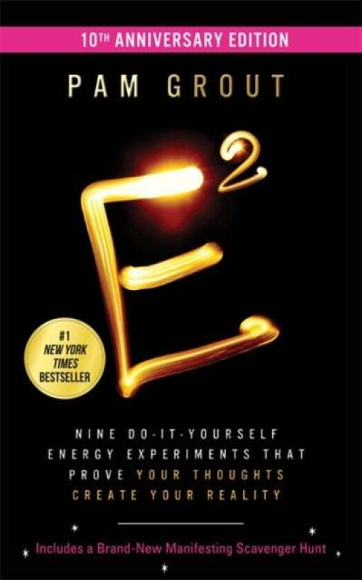 E-Squared (10th Anniversary Edition) av Pam Grout