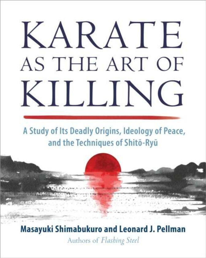 Karate as the Art of Killing av Masayuki Shimabukuro, Leonard J. Pellman
