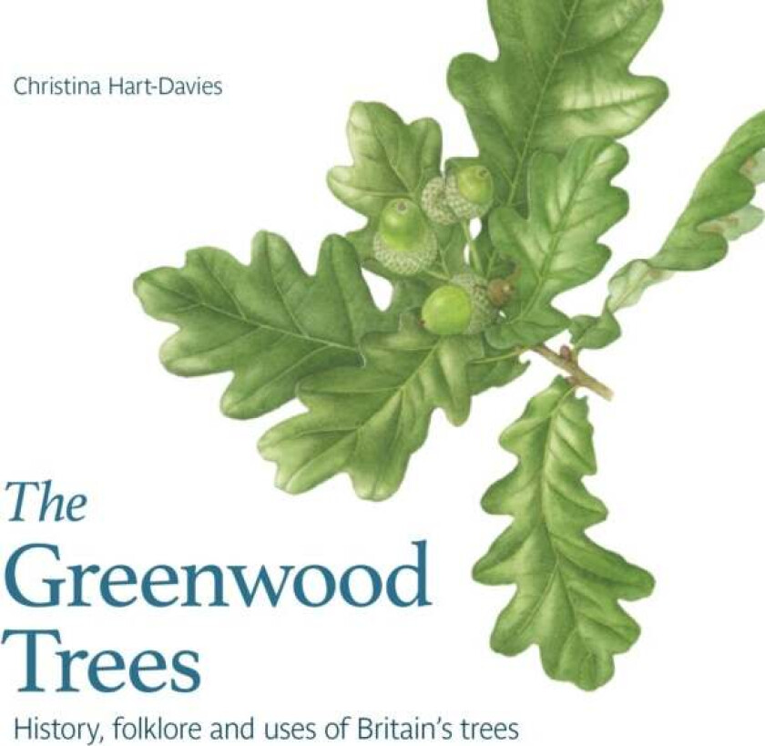 The Greenwood trees av Christina Hart-Davis