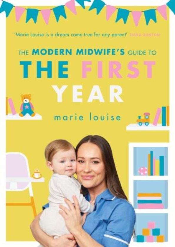 The Modern Midwife's Guide to the First Year av Marie Louise