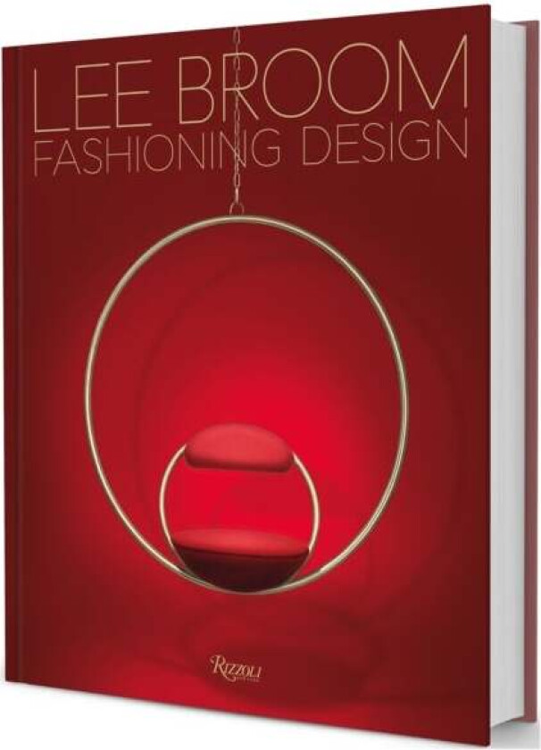 Fashioning Design: Lee Broom av Becky Sunshine