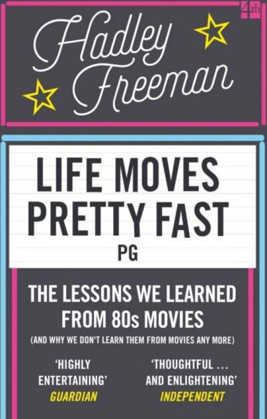 Life Moves Pretty Fast av Hadley Freeman