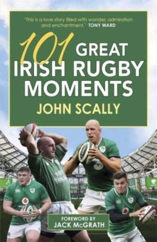 101 Great Irish Rugby Moments av John Scally