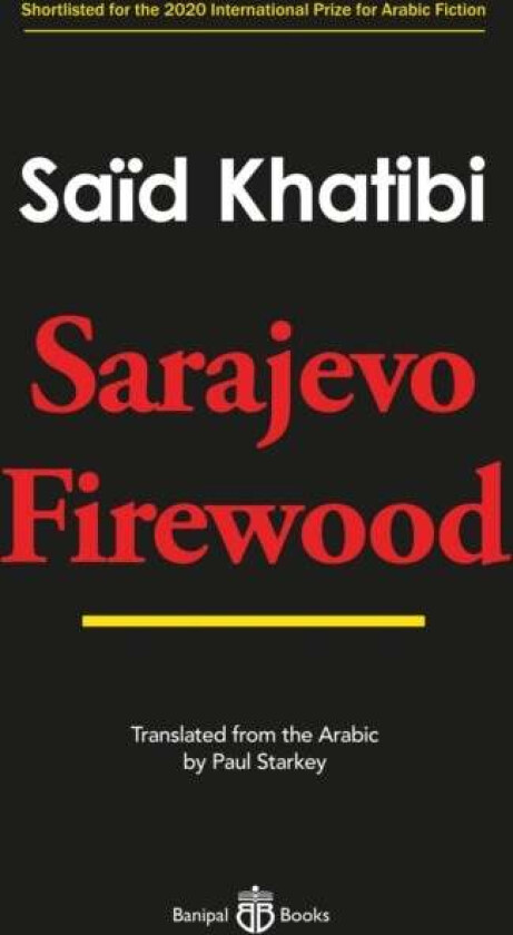 Sarajevo Firewood av Said Khatibi