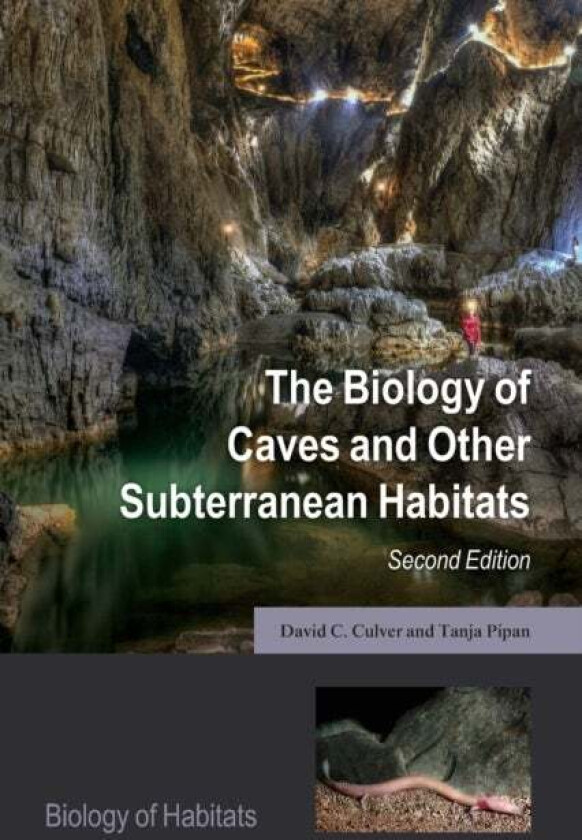 The Biology of Caves and Other Subterranean Habitats av David C. (Professor Emeritus of Environmental Science Professor Emeritus of Environmental Scie