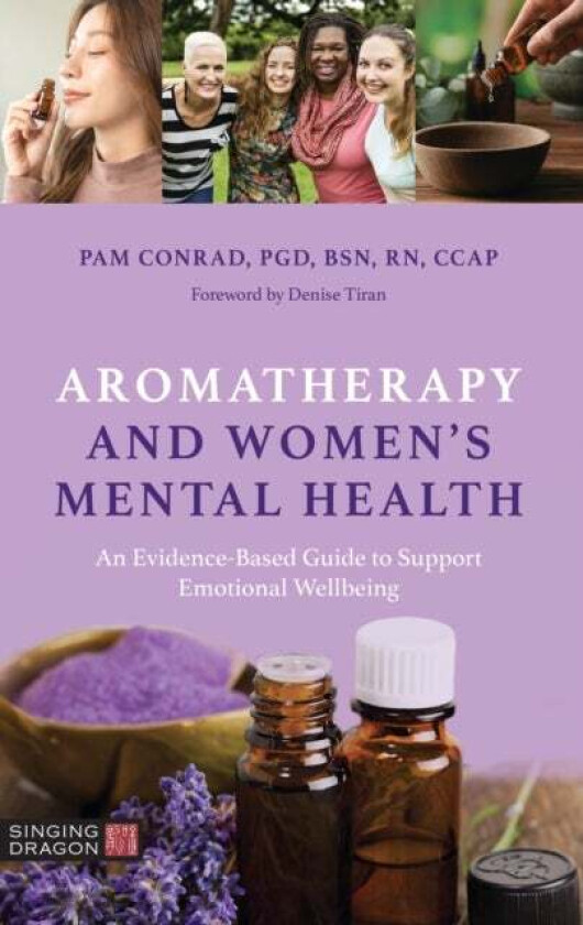 Aromatherapy and Women's Mental Health av Pam Conrad