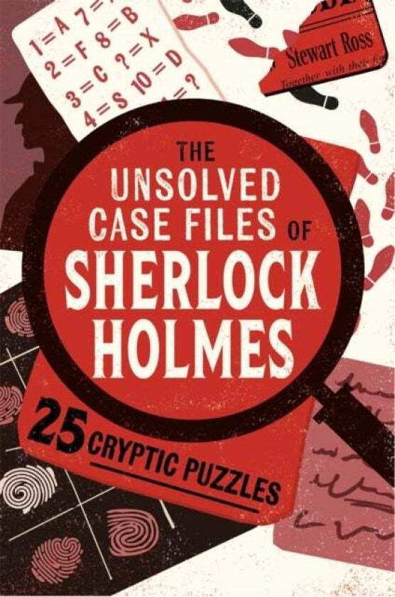 The Unsolved Case Files of Sherlock Holmes av Stewart Ross