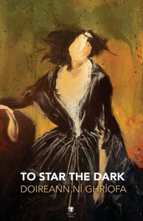 To Star the Dark av Doireann Ní Ghríofa