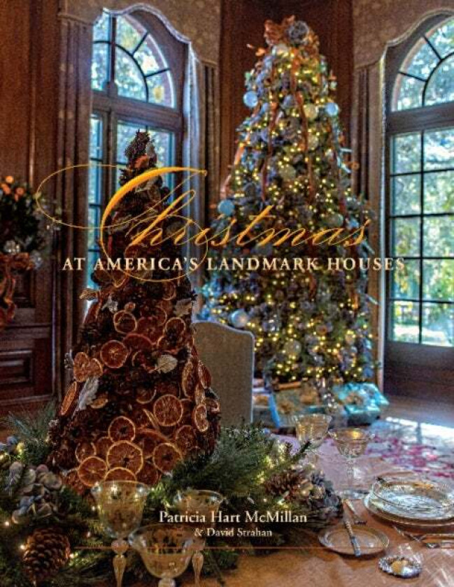 Christmas at America's Landmark Houses, 2nd Edition av Patricia Hart McMillan