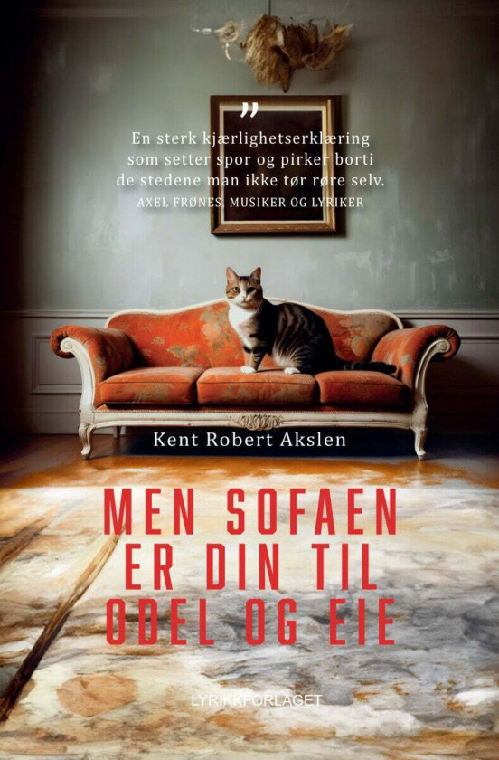 Men Sofaen Er Din Til Odel Og Eie Av Kent Robert Akslen