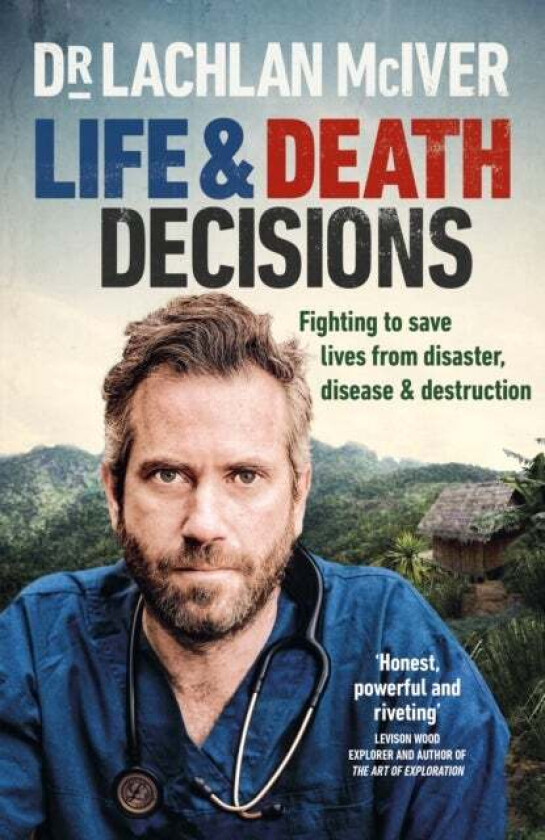 Life and Death Decisions av Dr Lachlan McIver