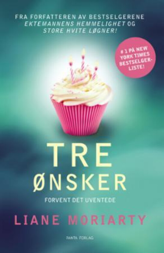 Tre ønsker av Liane Moriarty
