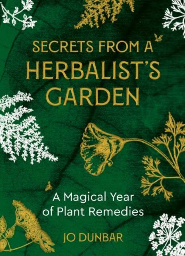 Secrets From A Herbalist's Garden av Jo Dunbar