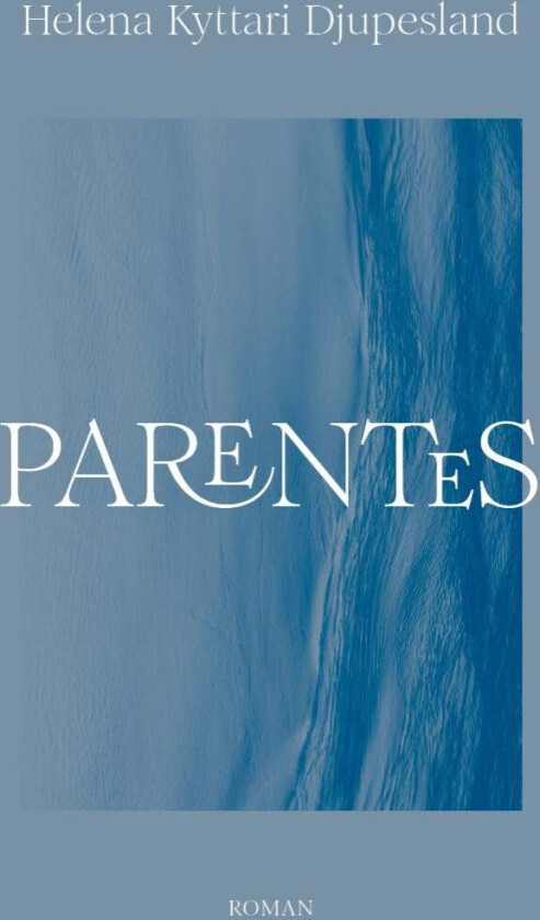 Parentes Av Helena Kyttari Djupesland