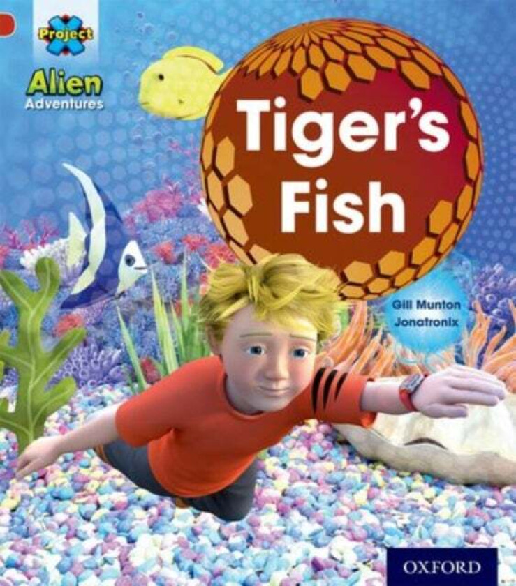 Project X: Alien Adventures: Red: Tiger's Fish av Gill Munton