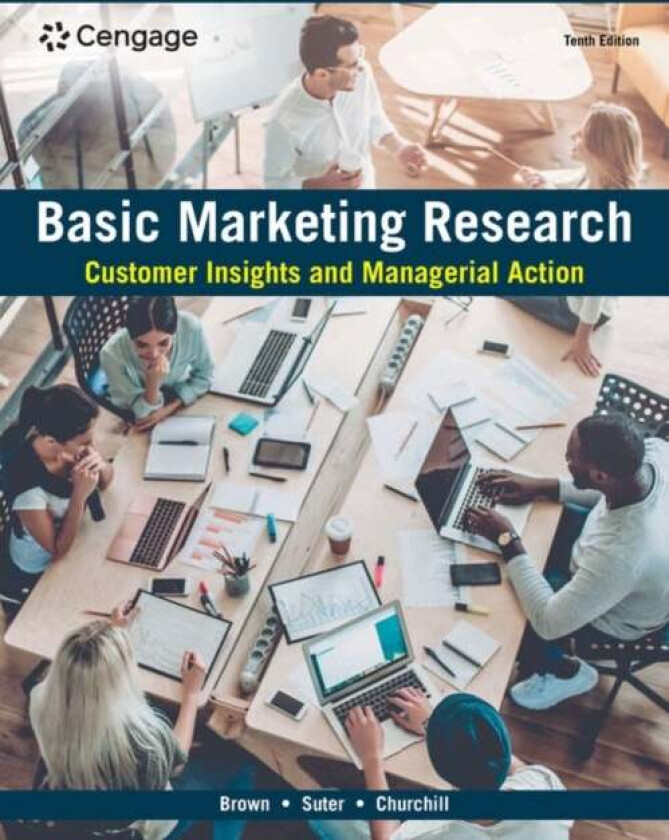 Basic Marketing Research av Gilbert (University of Wisconsin) Churchill, Tom (Oklahoma State University) Brown, Tracy (University of Central Arkansas)