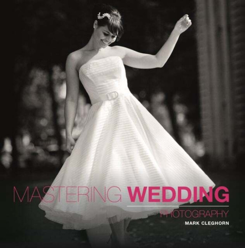Mastering Wedding Photography av M Cleghorn