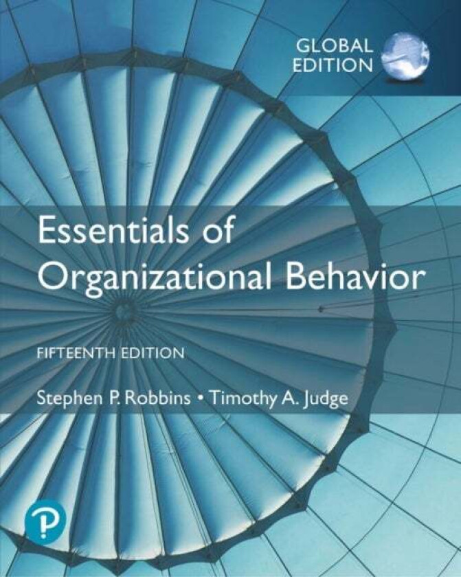 Essentials of Organizational Behaviour, Global Edition av Stephen Robbins, Timothy A. Judge
