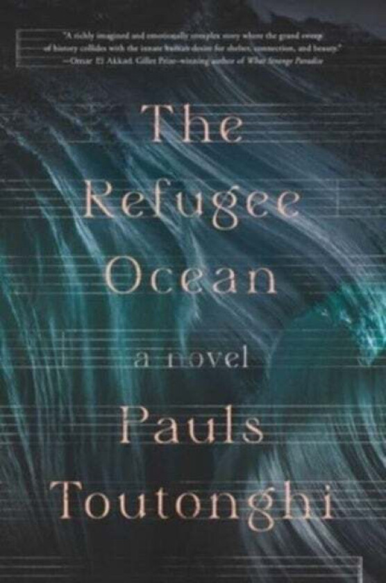 The Refugee Ocean av Pauls Toutonghi