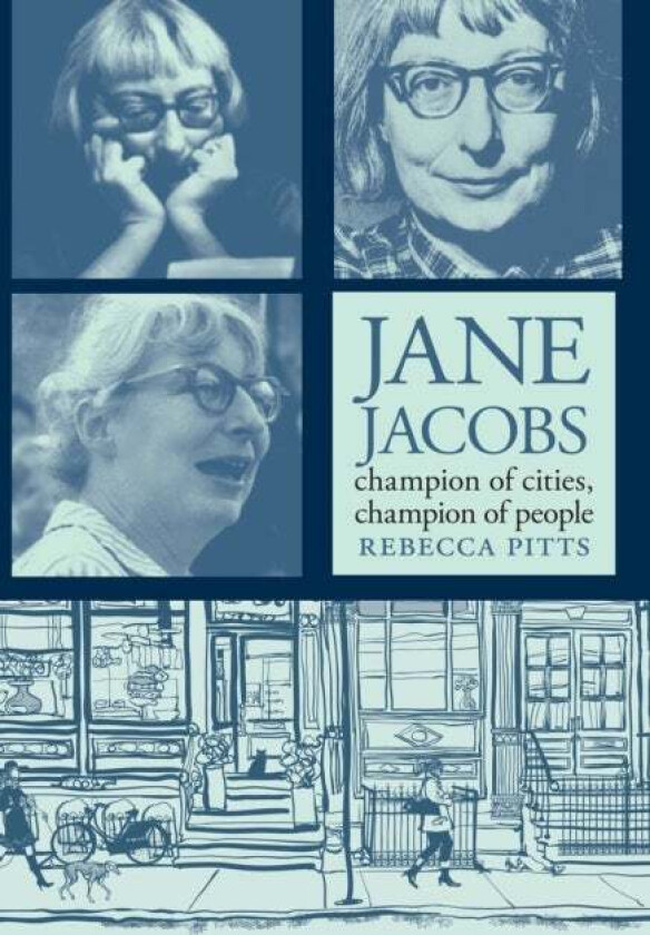 Jane Jacobs: Champion Of Cities, Champion Of People Av Rebecca Pitts