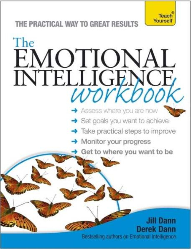 The Emotional Intelligence Workbook: Teach Yourself av Jill Dann, Derek Dann