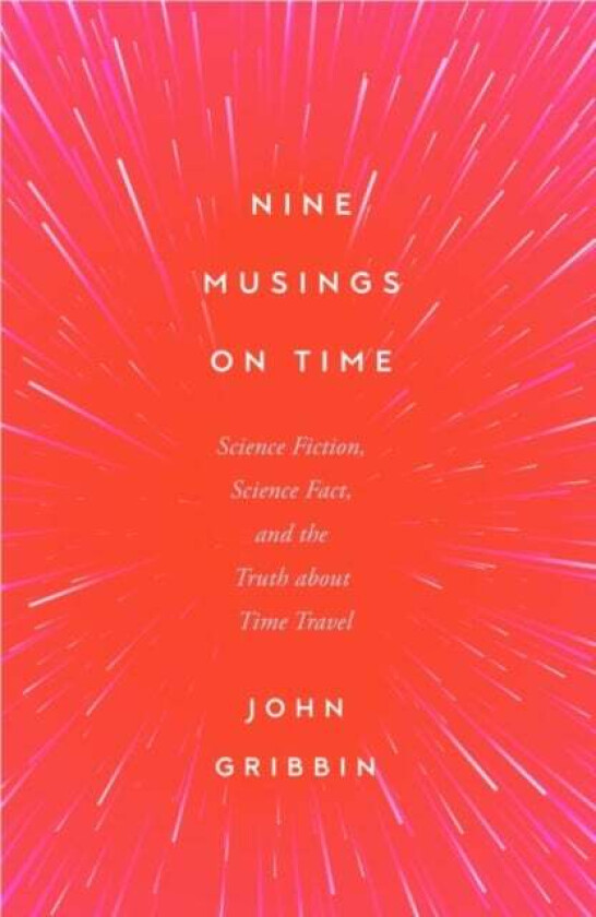 Nine Musings on Time av John Gribbin