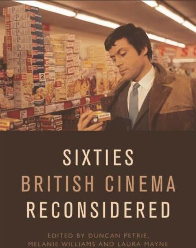 Sixties British Cinema Reconsidered