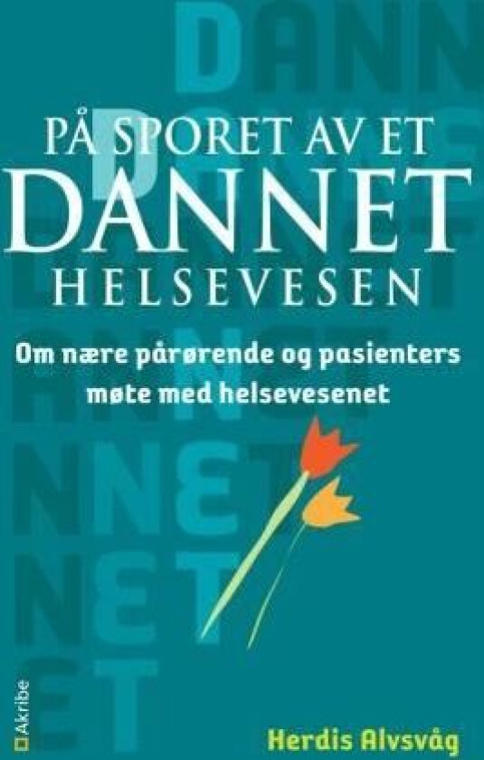 På sporet av et dannet helsevesen av Herdis Alvsvåg