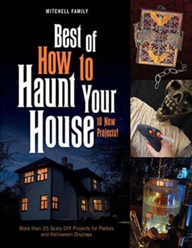 Best of How to Haunt Your House av Lynne Mitchell, Shawn Mitchell