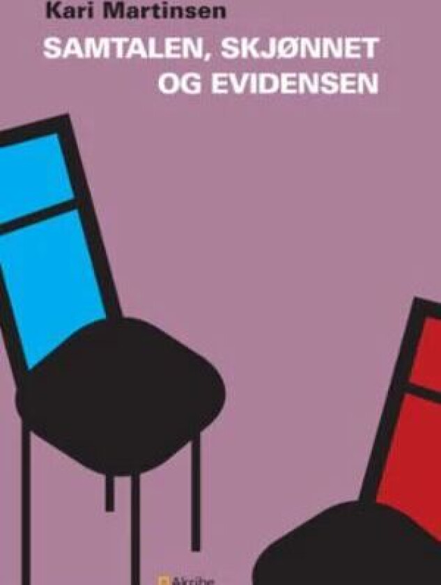Samtalen, skjønnet og evidensen av Kari Martinsen