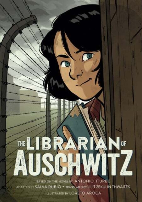 The Librarian Of Auschwitz: The Graphic Novel Av Antonio Iturbe