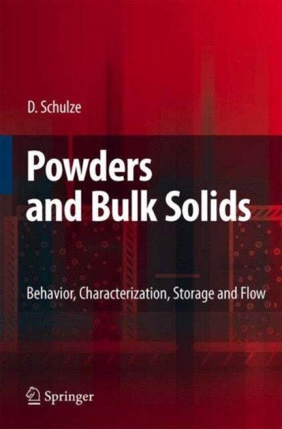 Powders and Bulk Solids av Dietmar Schulze