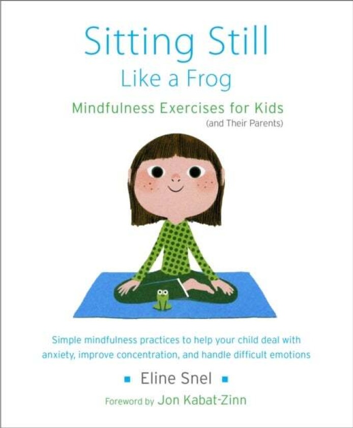 Sitting Still Like a Frog av Eline Snel