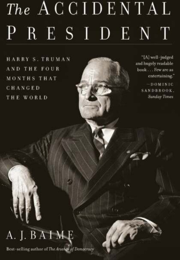 The Accidental President Av Baime A. J. Baime
