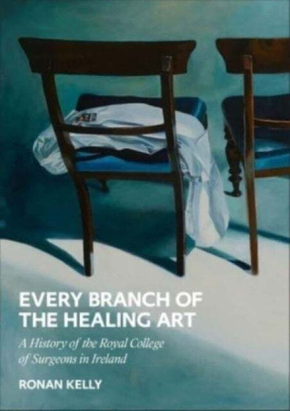 Every Branch Of The Healing Art Av Ronan Kelly
