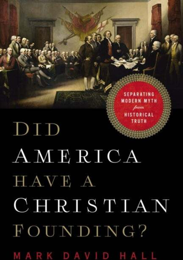 Did America Have a Christian Founding? av Mark David Hall