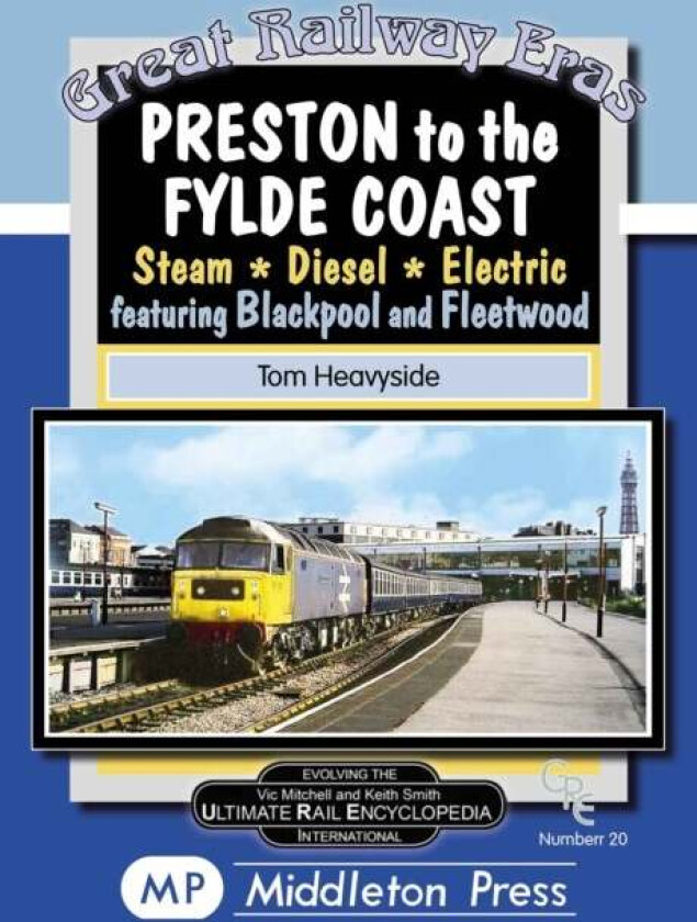 Preston To The Fylde Coast. Av Tom Heavyside