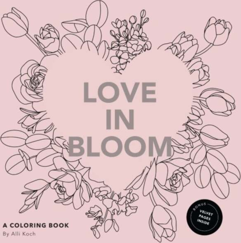 Love In Bloom Av Alli Koch
