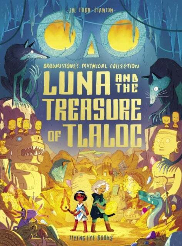 Luna & The Treasure Of Tlaloc av Joe Todd-Stanton