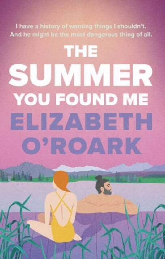 The Summer You Found Me Av Elizabeth O'Roark