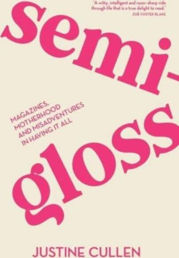 Semi-Gloss av Justine Cullen