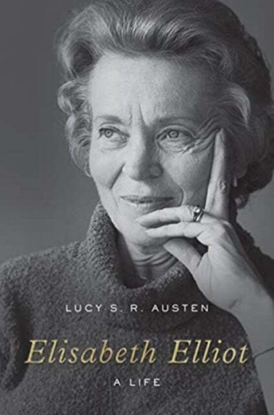 Elisabeth Elliot Av Lucy S. R. Austen