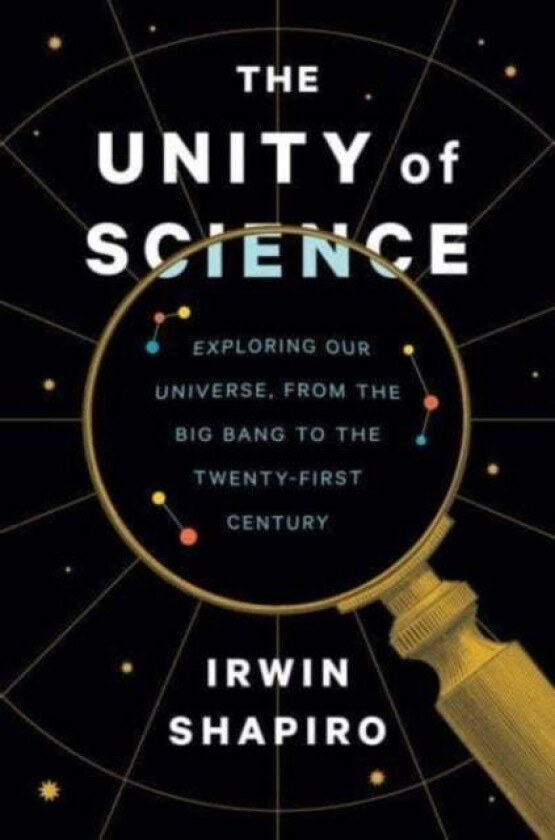 The Unity Of Science Av Irwin Shapiro