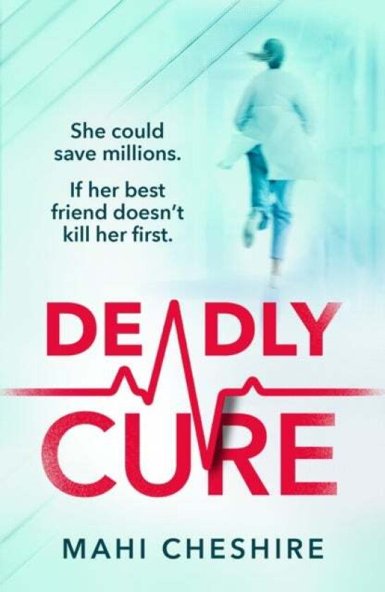 Deadly Cure av Mahi Cheshire