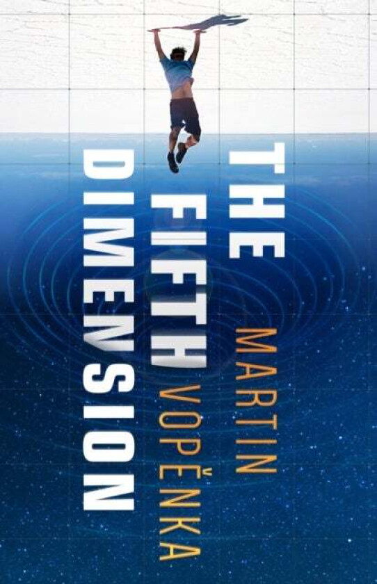 The Fifth Dimension Av Martin Vopenka