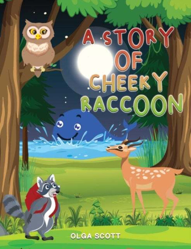A Story Of Cheeky Raccoon Av Olga Scott