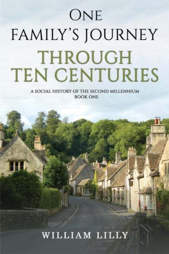 One Family¿s Journey Through Ten Centuries av William Lilly