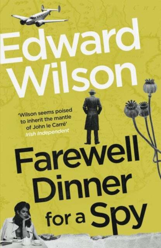 Farewell Dinner For A Spy Av Edward Wilson